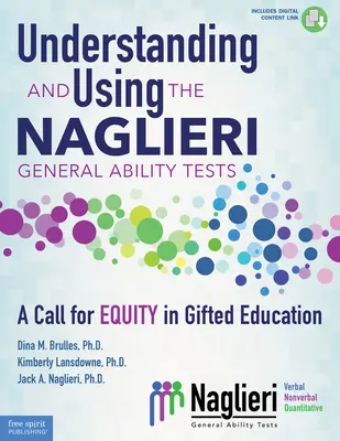 Comprendere e utilizzare i test di abilità generale Naglieri: Un appello per l'equità nell'educazione dei plusdotati - Understanding and Using the Naglieri General Ability Tests: A Call for Equity in Gifted Education