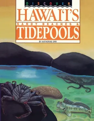 Scoprire le spiagge sabbiose e i fondali delle Hawaii - Discover Hawaii's Sandy Beaches and Tidepools