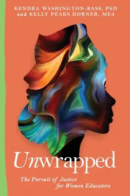 Non incartato: La ricerca della giustizia per le donne educatrici - Unwrapped: The Pursuit of Justice for Women Educators