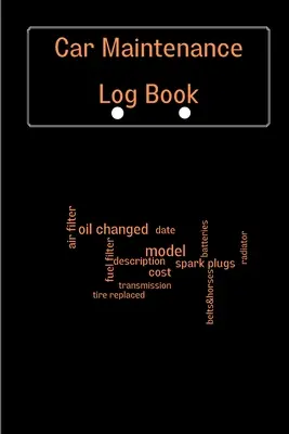 Diario di manutenzione dell'auto: Diario completo di manutenzione del veicolo, diario di riparazione dell'auto, registro del cambio dell'olio, servizio del veicolo e dell'automobile, motore. - Car Maintenance Log Book: Complete Vehicle Maintenance Log Book, Car Repair Journal, Oil Change Log Book, Vehicle and Automobile Service, Engine