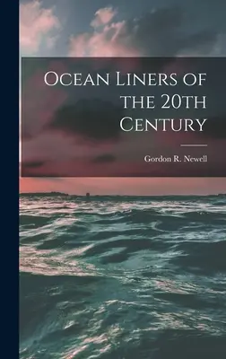 Navi di linea del XX secolo - Ocean Liners of the 20th Century