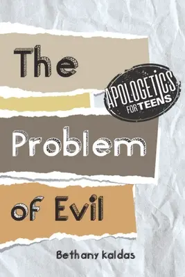 Apologetica per adolescenti - Il problema del male - Apologetics for Teens - the Problem of Evil