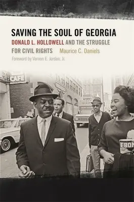 Salvare l'anima della Georgia: Donald L. Hollowell e la lotta per i diritti civili - Saving the Soul of Georgia: Donald L. Hollowell and the Struggle for Civil Rights