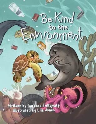 Sii gentile con l'ambiente - Be Kind to the Environment