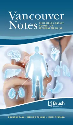 Appunti di medicina interna di Vancouver: Guide di consultazione ad alto rendimento - Vancouver Notes for Internal Medicine: High-Yield Consult Guides