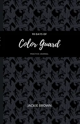 Diario di 90 giorni di esercitazioni della Guardia Colorata - 90 Days of Color Guard Practice Journal