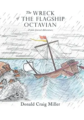 Il naufragio della nave ammiraglia Octavian: un'avventura di Jake Jezreel - The Wreck of the Flagship Octavian: A Jake Jezreel Adventure