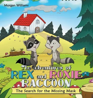 Le avventure di Rex e Roxie Raccoon: Alla ricerca della maschera mancante - The Adventures of Rex and Roxie Raccoon: The Search for the Missing Mask