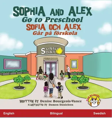 Sophia e Alex vanno all'asilo: Sofia och Alex Gr p frskola - Sophia and Alex Go to Preschool: Sofia och Alex Gr p frskola