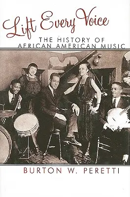 Alza ogni voce: la storia della musica afroamericana - Lift Every Voice: The History of African American Music