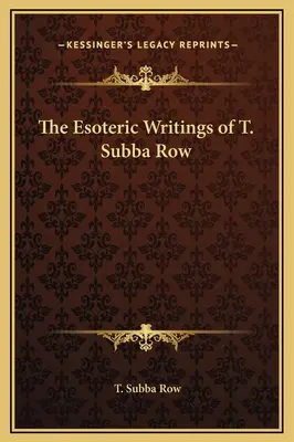 Gli scritti esoterici di T. Subba Row - The Esoteric Writings of T. Subba Row