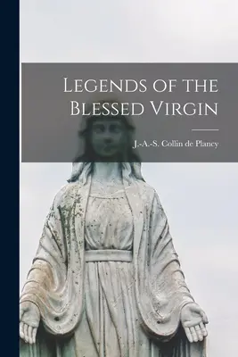 Leggende della Beata Vergine - Legends of the Blessed Virgin