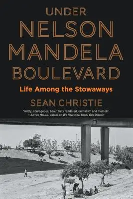 Sotto il viale Nelson Mandela: La vita tra i clandestini - Under Nelson Mandela Boulevard: Life Among the Stowaways