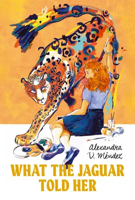 Quello che il giaguaro le disse - What the Jaguar Told Her