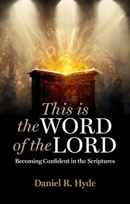 Questa è la parola del Signore: Diventare fiduciosi nelle Scritture - This Is the Word of the Lord: Becoming Confident in the Scriptures