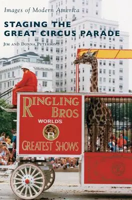 La messa in scena della grande parata del circo - Staging the Great Circus Parade