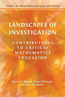 Paesaggi di indagine: Contributi alla didattica critica della matematica - Landscapes of Investigation: Contributions to Critical Mathematics Education