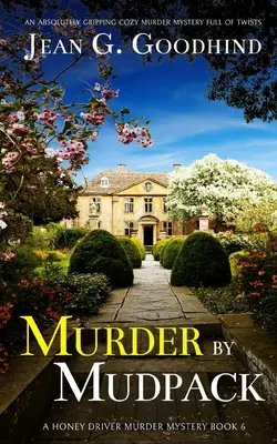 MURDER BY MUDPACK un giallo accogliente assolutamente avvincente e pieno di colpi di scena - MURDER BY MUDPACK an absolutely gripping cozy murder mystery full of twists