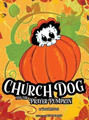 Il cane della chiesa e la zucca della preghiera - Church Dog and the Prayer Pumpkin