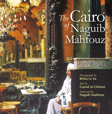 Il Cairo di Naguib Mahfouz - The Cairo of Naguib Mahfouz