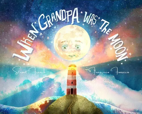 Quando il nonno era la luna - When Grandpa Was the Moon