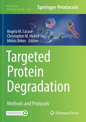Degradazione mirata delle proteine: Metodi e protocolli - Targeted Protein Degradation: Methods and Protocols