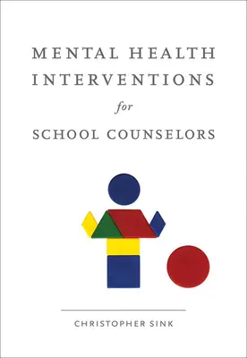 Interventi sulla salute mentale per i consulenti scolastici - Mental Health Interventions for School Counselors