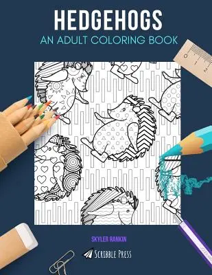 Ricci: UN LIBRO DA COLORARE PER ADULTI: Un libro da colorare sui ricci per adulti - Hedgehogs: AN ADULT COLORING BOOK: A Hedgehogs Coloring Book For Adults
