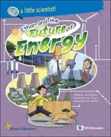 Ethan e il futuro dell'energia - Ethan and the Future of Energy