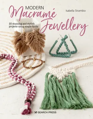 Gioielli in macram: 20 progetti moderni ed eleganti con nodi semplici - Macram Jewellery: 20 Stylish Modern Projects Using Simple Knots