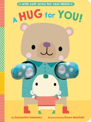 Un abbraccio per te! Con braccia morbide per abbracci veri! - A Hug for You!: With Soft Arms for Real Hugs!