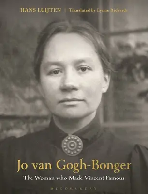 Jo Van Gogh-Bonger: La donna che rese famoso Vincent - Jo Van Gogh-Bonger: The Woman Who Made Vincent Famous