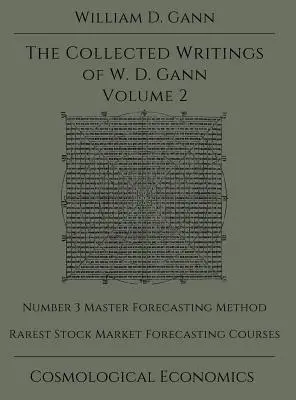 Scritti raccolti di W.D. Gann - Volume 2 - Collected Writings of W.D. Gann - Volume 2