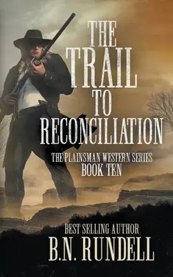 Il sentiero della riconciliazione: Una serie western classica - The Trail to Reconciliation: A Classic Western Series