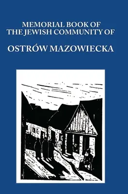 Libro commemorativo (Yizkor) della comunità ebraica di Ostrow Mazowiecka - Memorial (Yizkor) Book of the Jewish Community of Ostrow Mazowiecka