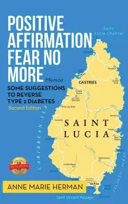 Affermazione positiva - Non temere più: Memoir - Positive Affirmation - Fear No More: Memoir