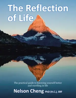 Il riflesso della vita: La guida pratica per conoscere meglio se stessi ed eccellere nella vita (Cheng (H C. ). Srf Nelson) - The Reflection of Life: The Practical Guide to Knowing Yourself Better and Excelling in Life (Cheng (H C. ). Srf Nelson)