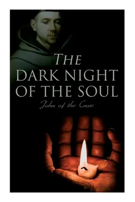 La notte buia dell'anima: poesia spirituale - The Dark Night of the Soul: Spiritual Poem