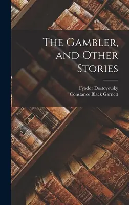 Il giocatore d'azzardo e altri racconti - The Gambler, and Other Stories