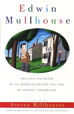 Edwin Mullhouse: Vita e morte di uno scrittore americano 1943-1954 di Jeffrey Cartwright - Edwin Mullhouse: The Life and Death of an American Writer 1943-1954 by Jeffrey Cartwright