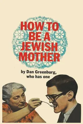 Come essere una madre ebrea - How to be a Jewish Mother