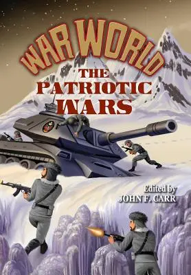 Mondo della guerra: Le guerre patriottiche - War World: The Patriotic Wars