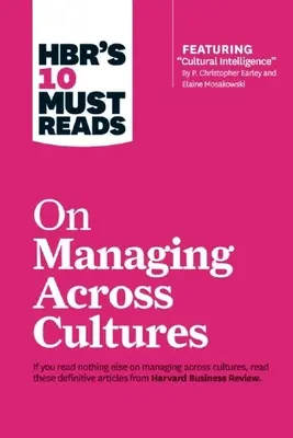 Le 10 letture obbligatorie di Hbr sulla gestione delle culture diverse - Hbr's 10 Must Reads on Managing Across Cultures