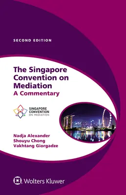 La Convenzione di Singapore sulla mediazione: Un commento - The Singapore Convention on Mediation: A Commentary