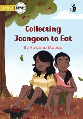 Raccolta di Joongoon da mangiare - Il nostro apprendimento - Collecting Joongoon to Eat - Our Yarning