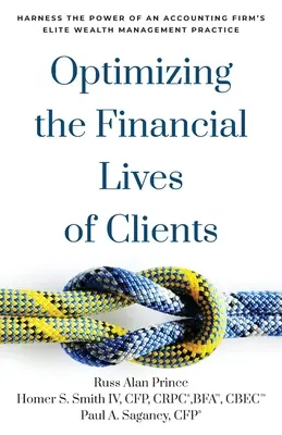 Ottimizzare la vita finanziaria dei clienti: Sfruttare il potere della gestione patrimoniale d'élite di uno studio contabile - Optimizing the Financial Lives of Clients: Harness the Power of an Accounting Firm's Elite Wealth Management Practice