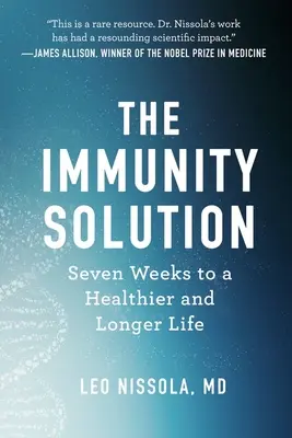 La soluzione per l'immunità: Sette settimane per vivere più sani e più a lungo - The Immunity Solution: Seven Weeks to Living Healthier and Longer