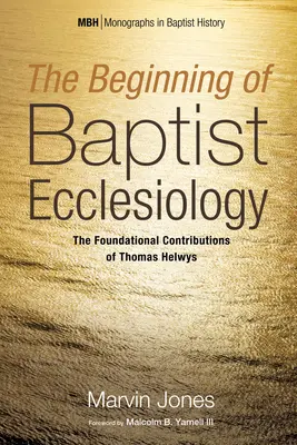 L'inizio dell'ecclesiologia battista - The Beginning of Baptist Ecclesiology