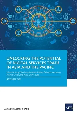 Liberare il potenziale del commercio di servizi digitali in Asia e nel Pacifico - Unlocking the Potential of Digital Services Trade in Asia and the Pacific