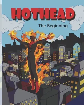 Testa calda: L'inizio - Hothead: The Beginning